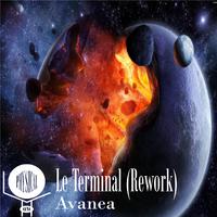 Le Terminal (Rework)|Avanea