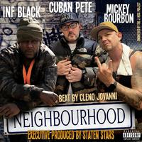 Neighbourhood (feat. Inf Black, Mickey Bourbon & Cleno Jovanni)