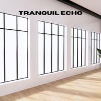 Tranquil Echo