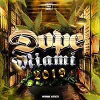 Dope Miami 2019