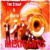 The Strap - Mexicanos