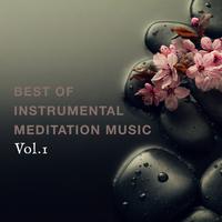 Best of Instrumental Meditation Music, Vol. 1