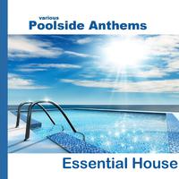 Poolside Anthems Essential House