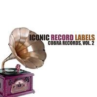 Iconic Record Labels: Cobra Records, Vol. 2