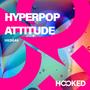 Hyperpop Attitude