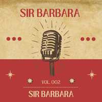 Sir Barbara, Vol. 2