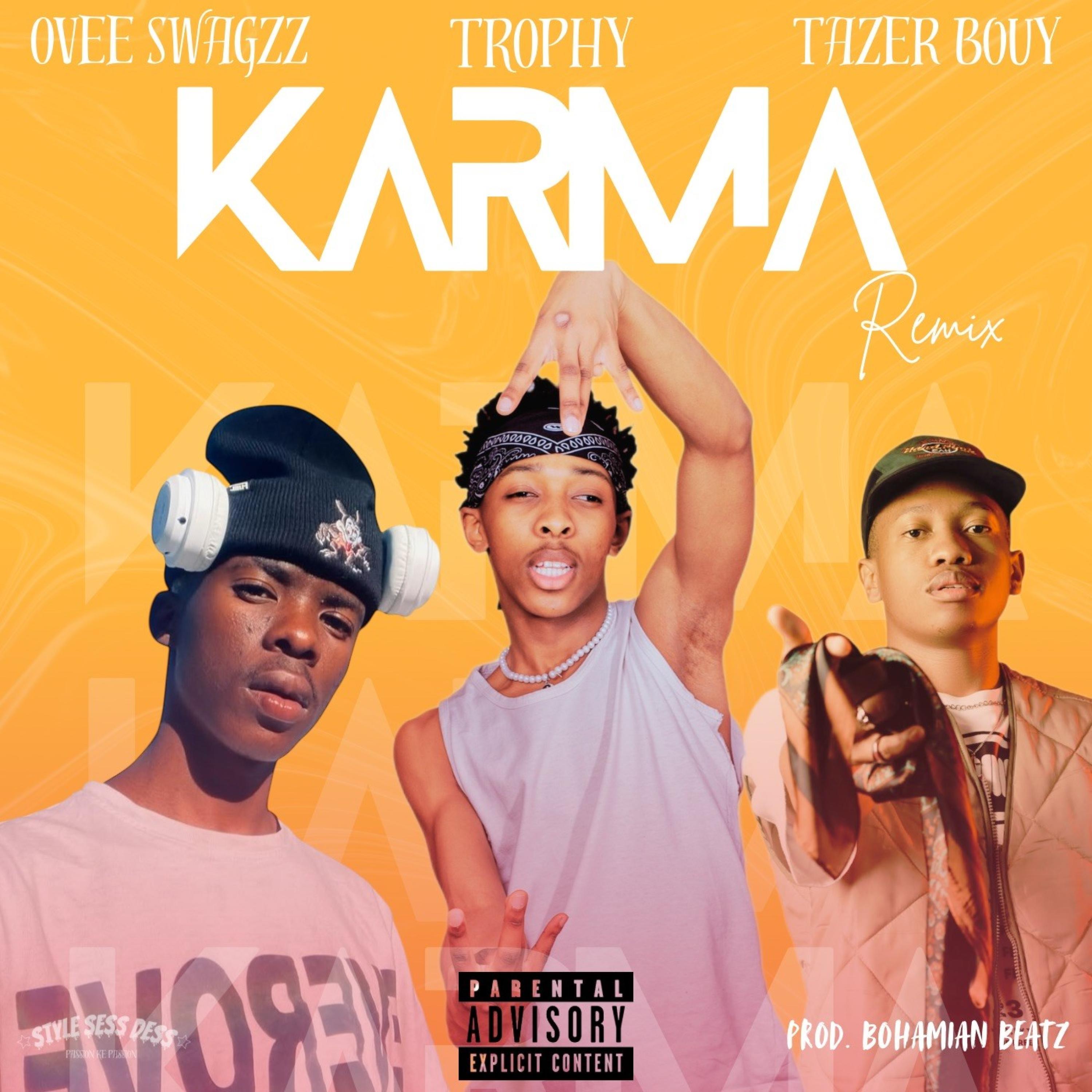 Karma (feat. Trophy & Tazer Bouy) (Remix)