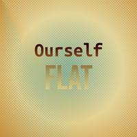 Ourself Flat