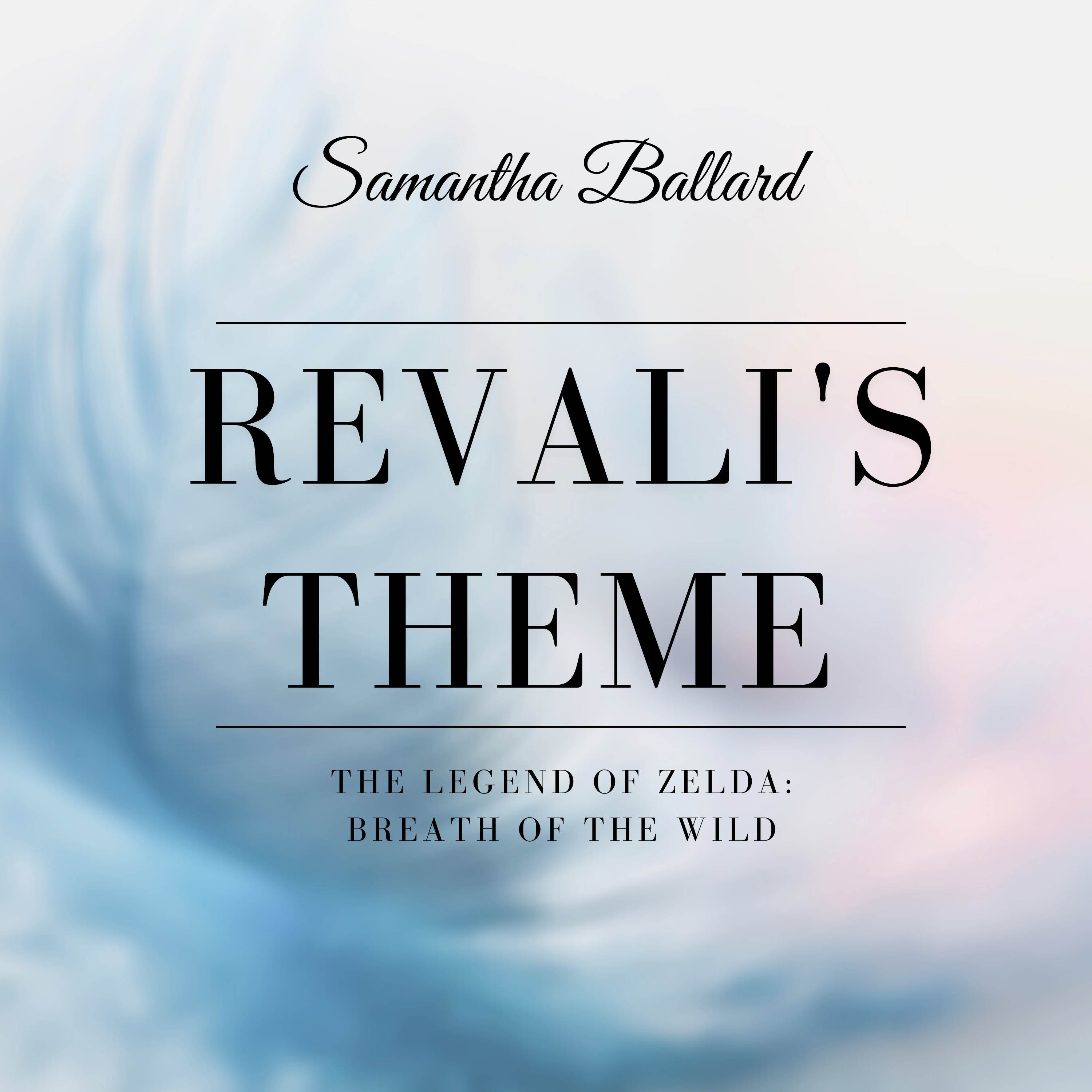 Revali's Theme (From "The Legend of Zelda: Breath of the Wild")_Samantha Ballard_Revali's Theme (From "The Legend of Zelda: Breath of the Wild") | 在线播放_Revali's Theme (From "The Legend of Zelda: Breath of the Wild")歌词_Revali's Theme (From "The Legend of Zelda: Breath of the Wild")下载 | 网易云音乐