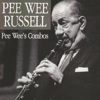 Pee Wee Russell, Pee Wee' S Combos