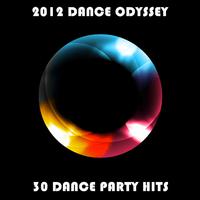 2012 Dance Odyssey: 30 Dance Party Hits