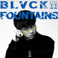 Blvck Fountains心落黑泉