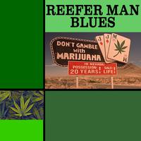 Reefer Man Blues