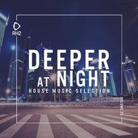 Deeper at Night, Vol. 25