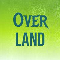 Over Land