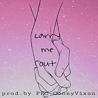 Carry Me Out(prod.by PRC CoozyVixon)