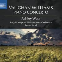 VAUGHAN WILLIAMS, R.: Piano Concerto / The Wasps / English Folk Song Suite / The Running Set (Wass, Royal Liverpool Philharmonic, Judd)