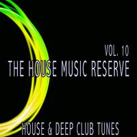 The House Music Reserve, Vol. 10