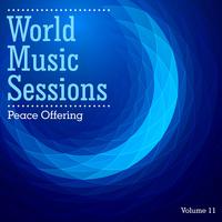 World Music Sessions: Peace Offering, Vol. 11