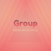 Group Historically