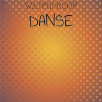 Waterproof Danse