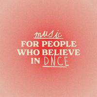 Music For People Who Believe In DNCE