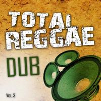 Total Reggae Dub Vol.3