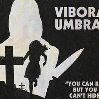 VIBORA † UMBRA