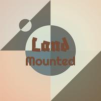 Land Mounted