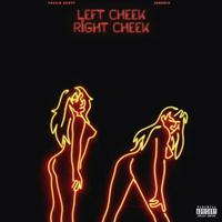 Left Cheek, Right Cheek