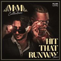 Hit That Runway (MxM Collection Theme)