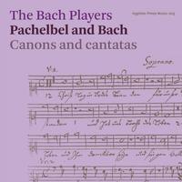 Pachelbel and Bach: Canons and Cantatas