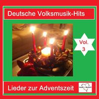 Deutsche Volksmusik-Hits: Lieder zur Adventszeit, Vol. 3