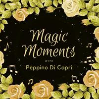 Magic Moments with Peppino Di Capri