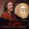 Aleph - DANCE OF SANDS