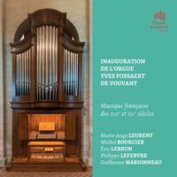 Inauguration de l'orgue Yves Fossaert de Vouvant