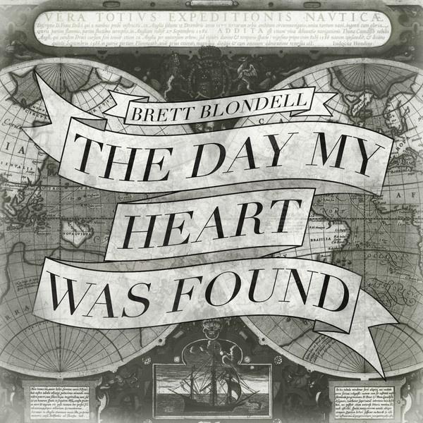 The Day My Heart Was Found_Brett Blondell_The Day My Heart Was Found | 在线播放_The Day My Heart Was Found歌词_The Day My Heart Was Found下载 | 网易云音乐