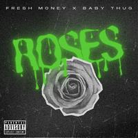 Roses (feat. Baby Thug)