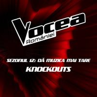 Vocea României: Knockouts (Sezonul 12 - Dă muzica mai tare) (Live)