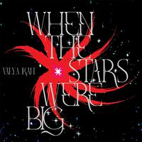 When the Stars Were Big