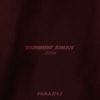 RUNNIN' AWAY