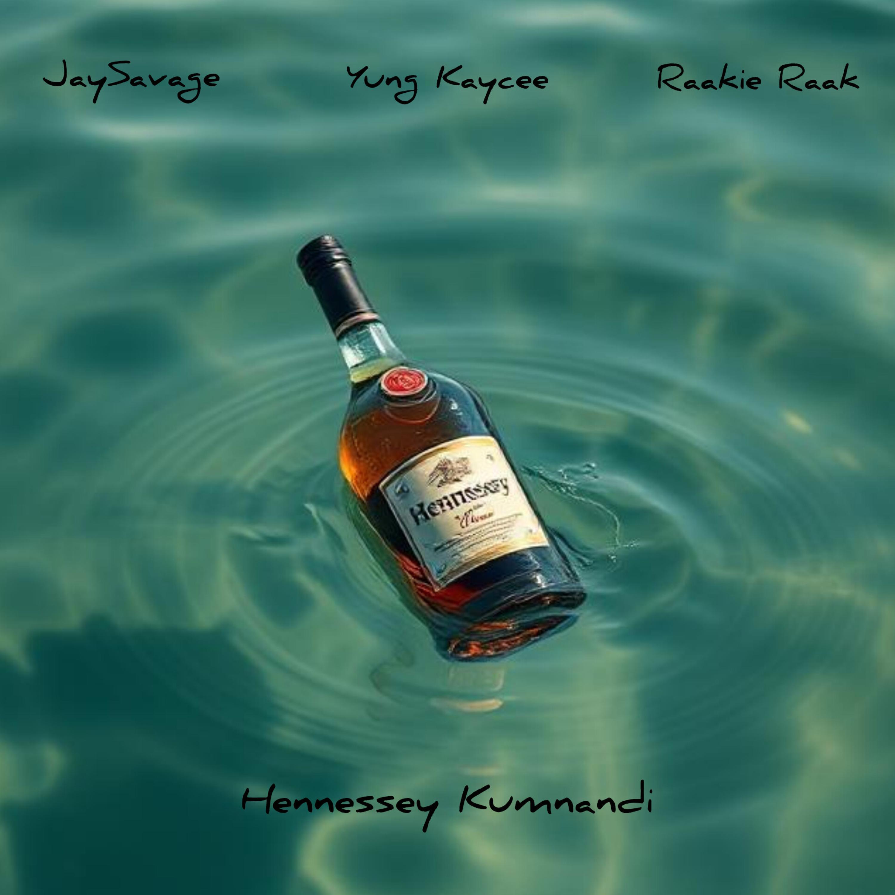 Hennessey Kumnandi (feat. Jay Savage, Yung Kaycee & Raakie Raak)