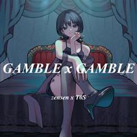 GAMBLE × GAMBLE (T0S ver.)