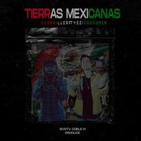 Tierras Mexicanas (feat. Yezios cooper)