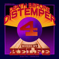 Death Before Distemper 4 (Digital Version) Mixed By Kelpe