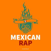 Mexican Rap