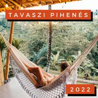 Tavaszi Pihenés 2022