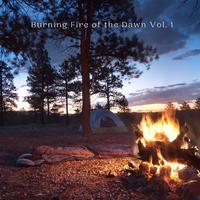 Burning Fire of the Dawn Vol. 1