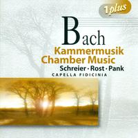 BACH, J.S.: Chamber Music (Schrier, Rost, Pank, Capella Fidicinia)