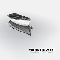 Meeting Is Over (feat. Piers Faccini & Seamus Egan)